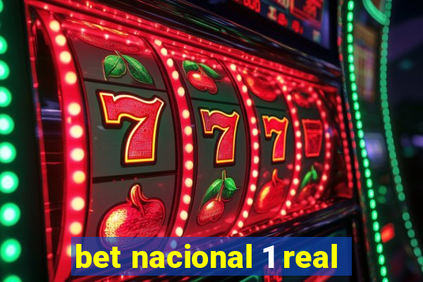 bet nacional 1 real